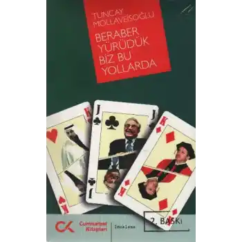 Beraber Yürüdük Biz Bu Yollarda
