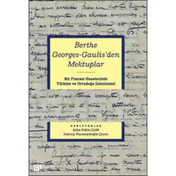 Berthe Georges-Gaulisden Mektuplar