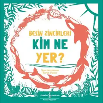 Besin Zincirleri Kim Ne Yer?