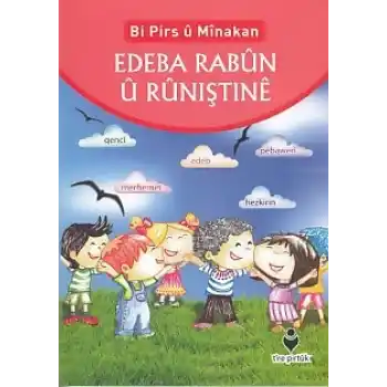 Bi Pirs u Minakan - Edeba Rabun U Runıştıne (Kürtçe)