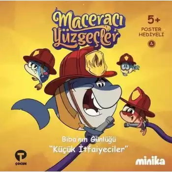 Bibanın Günlüğü Küçük İtfaiyeciler-Maceracı Yüzgeçler