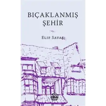 Bıçaklanmış Şehir
