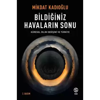Bildiğiniz Havaların Sonu - Küresel İklim Değişikliği ve Türkiye