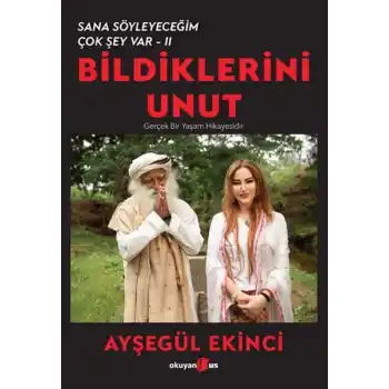 Bildiklerini Unut