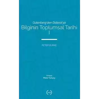 Bilginin Toplumsal Tarihi 1