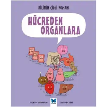 Bilimin Çizgi Romanı - Hücreden Organlara