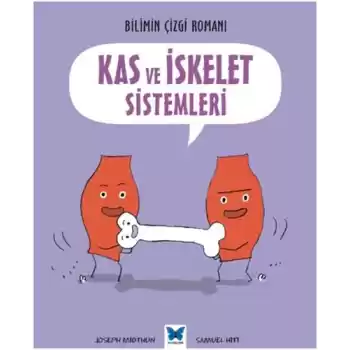 Bilimin Çizgi Romanı - Kas ve İskelet Sistemleri