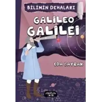 Bilimin Dehaları - Galileo Galilei