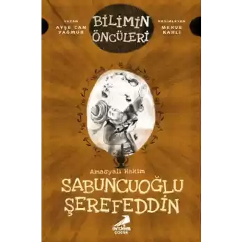Bilimin Öncüleri - Amasyalı Hekim Sabuncuoğlu Şerefeddin