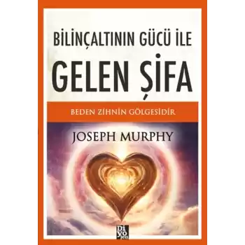 Bilinçaltının Gücü İle Gelen Şifa