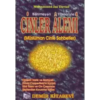 Bilinmeyen Yönleriyle Cinler Alemi
