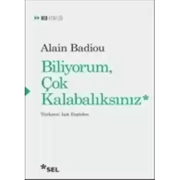 Biliyorum Çok Kalabalıksınız