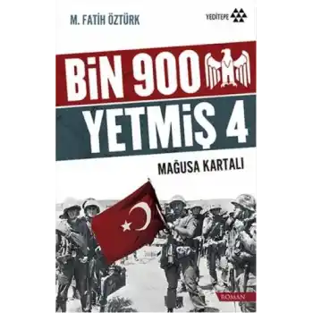 Bin 900 Yetmiş 4 - Mağusa Kartalı