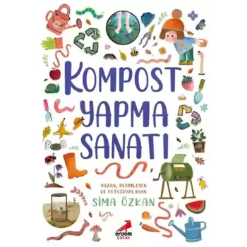 Bir Ayağım Doğada Serisi- Kompost Yapma Sanatı