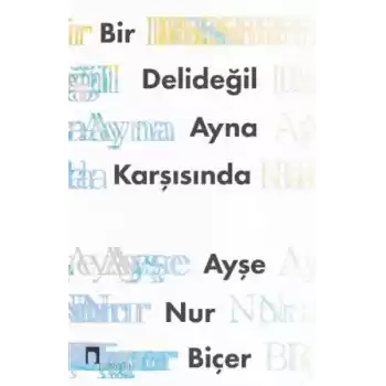 Bir Delideğil Ayna Karşısında
