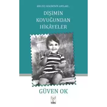 Bir Diş Hekiminin Anıları Dişimin Kovuğundan Hikayeler