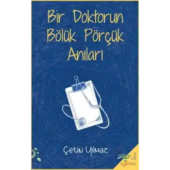 Bir Doktorun Bölük Pörçük Anıları