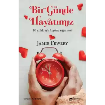 Bir Günde Hayatımız - 10 Yıllık Aşk 1 Güne Sığar mı?