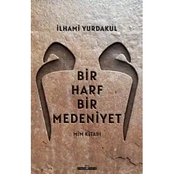 Bir Harf Bir Medeniyet Mim Kitabı