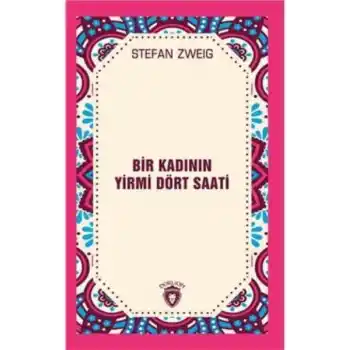 Bir Kadının Yirmi Dört Saati