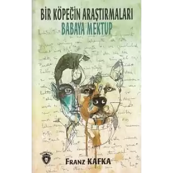 Bir Köpeğin Araştırmaları - Babaya Mektup