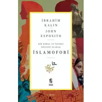 Bir Korku ve Nefret Söylemi Olarak İslamofobi