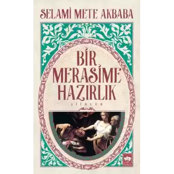 Bir Merasime Hazırlık