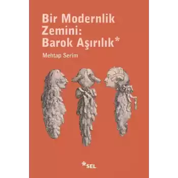 Bir Modernlik Zemini: Barok Aşırılık