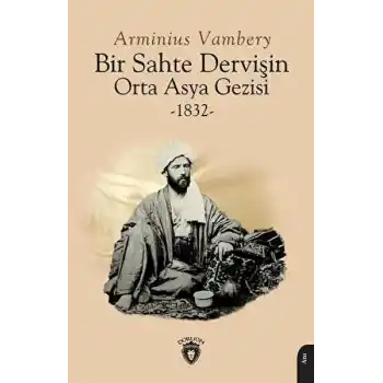 Bir Sahte Dervişin Orta Asya Gezisi 1832
