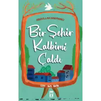 Bir Şehir Kalbimi Çaldı