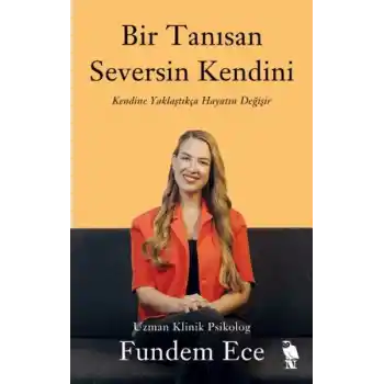 Bir Tanısan Seversin Kendini