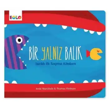Bir Yalnız Balık - Isırıklı İlk Sayma Kitabım