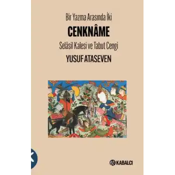 Bir Yazma Arasında İki Cenkname - Selasil Kalesi ve Tabut Cengi