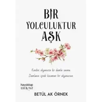 Bir Yolculuktur Aşk