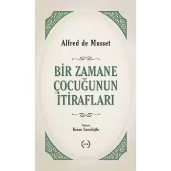 Bir Zamane Çocuğunun İtirafları
