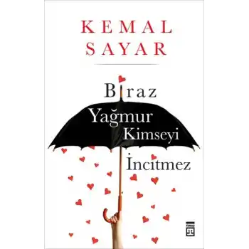 Biraz Yağmur Kimseyi İncitmez