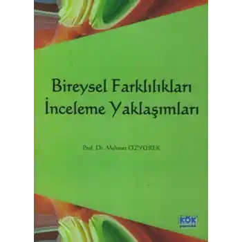 Bireysel Farklılıkları İnceleme Yaklaşımları