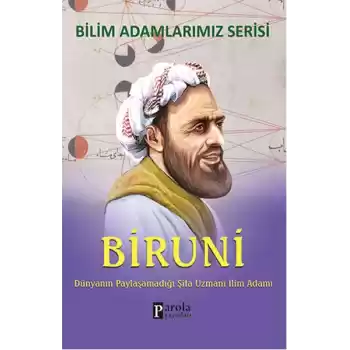Biruni  Dünyanın Paylaşamadığı Şifa Uzmanı İlim Adamı
