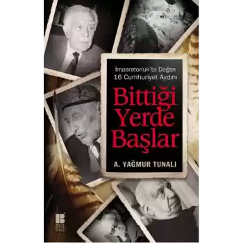 Bittiği Yerde Başlar