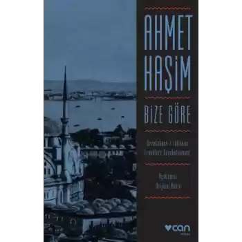 Bize Göre (Açıklamalı Orjinal Metin)