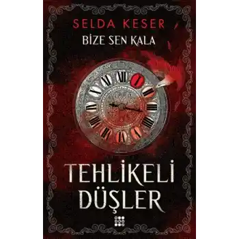 Bize Sen Kala 1 - Tehlikeli Düşler