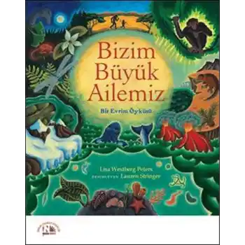 Bizim Büyük Ailemiz - Bir Evrim Öyküsü