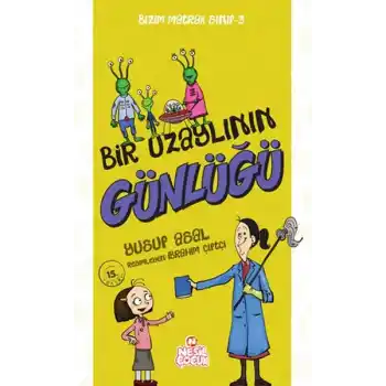 Bizim Matrak Sınıf Serisi 3 - Bir Uzaylının Günlüğü