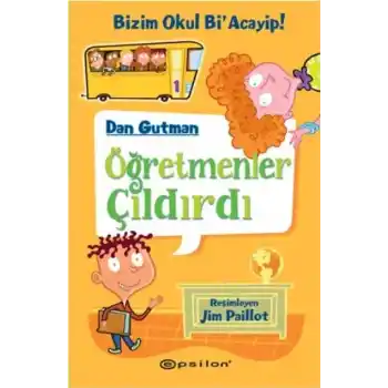 Bizim Okul Bi Acayip! 01 - Öğretmenler Çıldırdı (Ciltli)