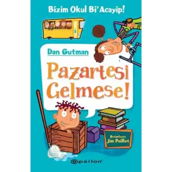 Bizim Okul Bi Acayip! 05 - Pazartesi Gelmese! (Ciltli)