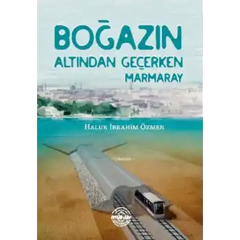 Boğazın Altından Geçerken Marmaray