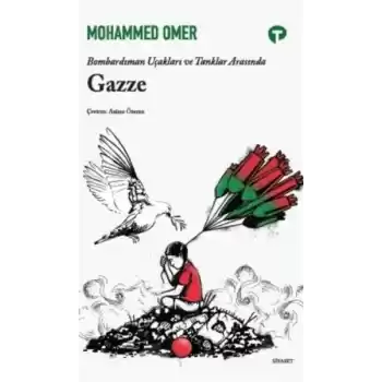 Bombardıman Uçakları ve Tanklar Arasında Gazze