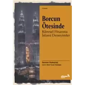 Borcun Ötesinde: Küresel Finansta İslami Deneyimler