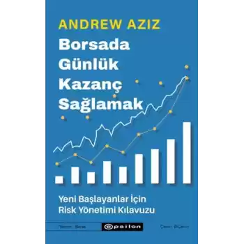Borsada Günlük Kazanç Sağlamak - Yeni Başlayanlar İçin Risk Yönetimi Kılavuzu