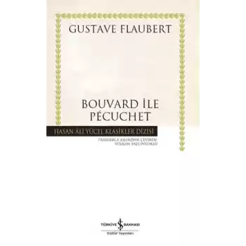 Bouvard ile Pécuchet - Hasan Ali Yücel Klasikleri